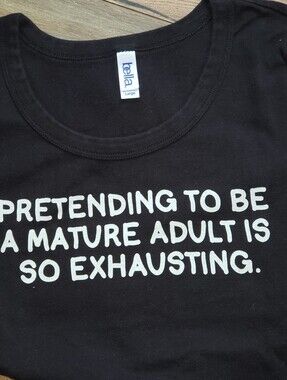 Abella Black Tee with White Graphic " Pretending To Be An Adult"